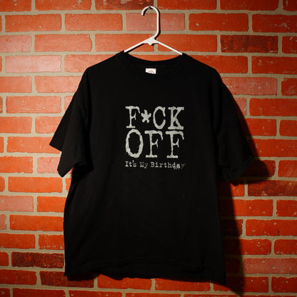 VTG F*CK OFF It's My Birthday Tee